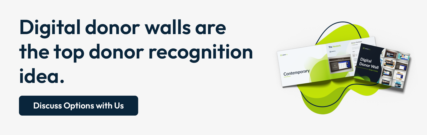 Click to connect with OmniAlly and discuss options for digital donor walls to show donor recognition.